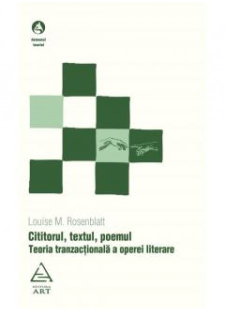 Cititorul,textul, poemul  Teoria tranzacțională a operei literare