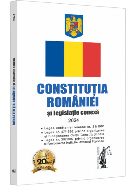 Constitutia Romaniei si legislatie conexa 2024