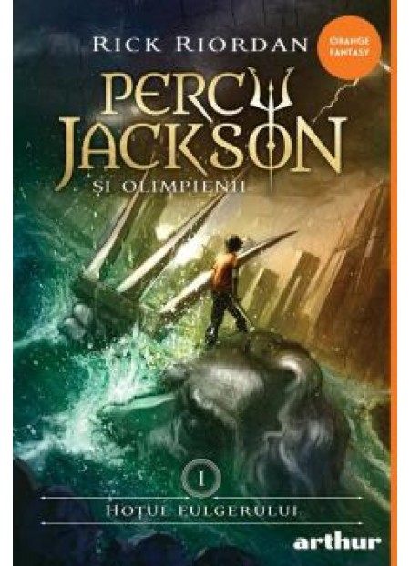Hotul Fulgerului. Seria Percy Jackson si Olimpienii Vol.1