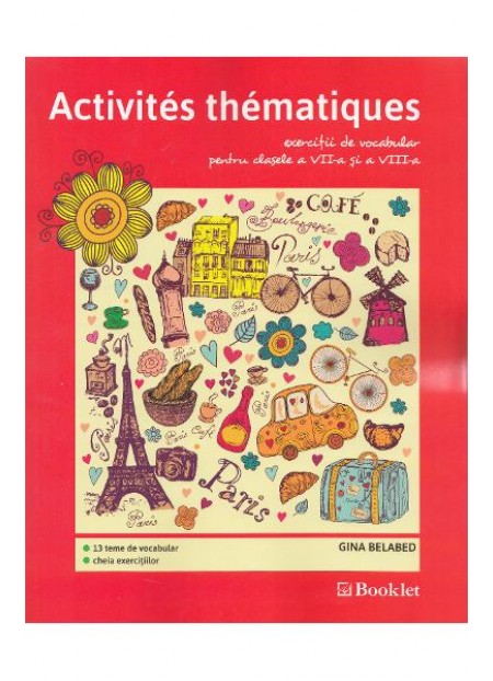 Activites Thematiques Clasele 7-8 - Gina Belabed - Editura Booklet