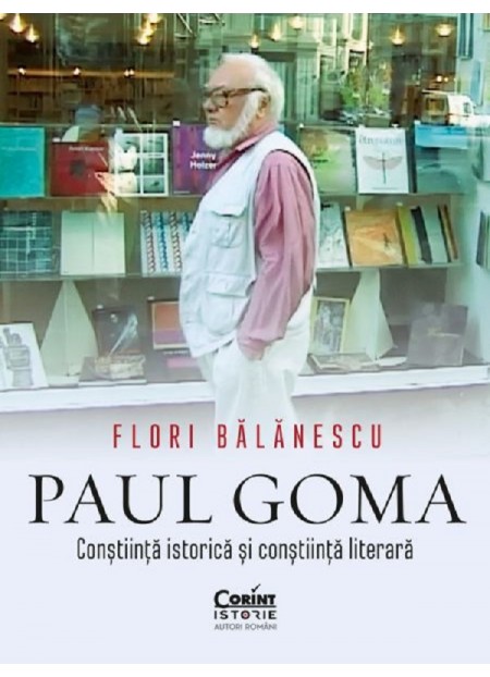 Paul Goma. Constiinta istorica si constiinta literara
