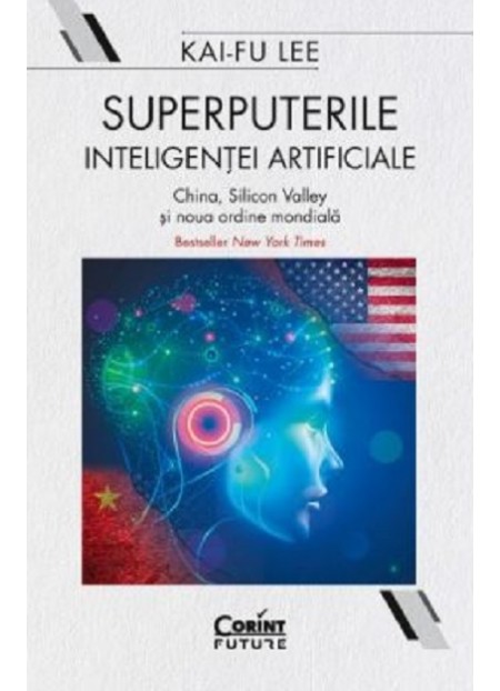Superputerile inteligentei artificiale - Kai-Fu Lee