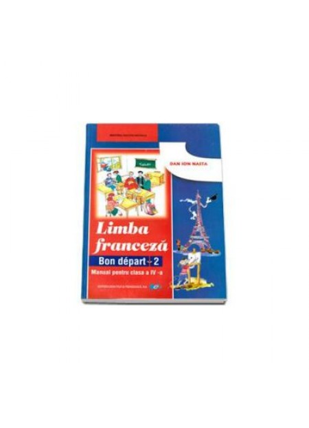Franceza. Manual pentru clasa a IV-a Bon depart 2 