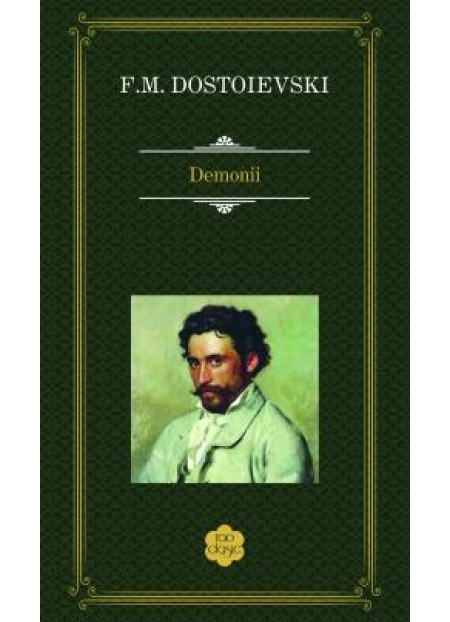 Demonii - Feodor Mihailovici Dostoievski