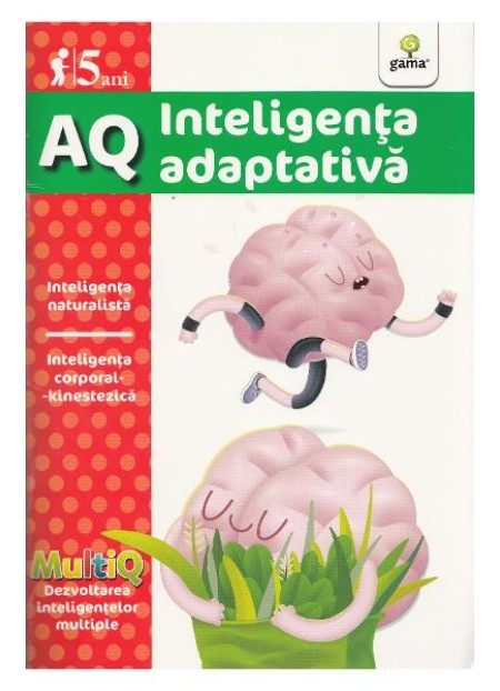A.Q. Inteligenta adaptativa (5 ani) - editura Gama