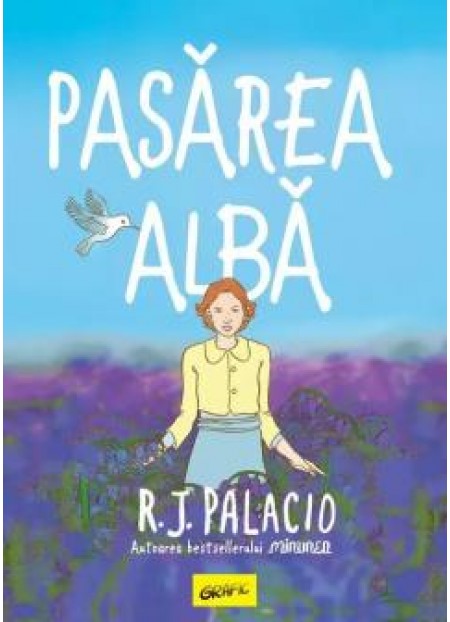  Pasarea alba - R.J. Palacio
