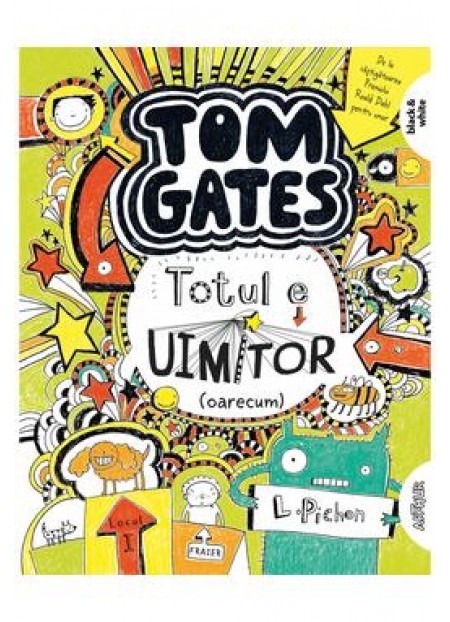 Tom Gates.Totul este uimitor