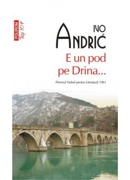 E un pod pe Drina - Ivo Andric 