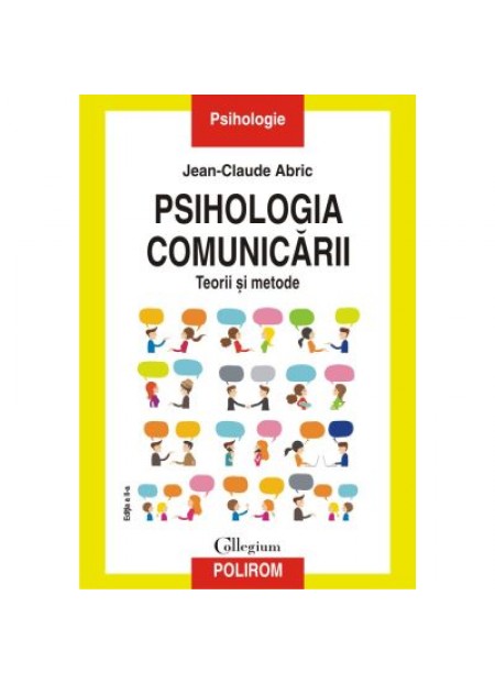 Psihologia comunicării. Teorii și metode