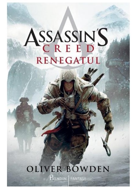 Assassin's Creed. Vol.5 - Renegatul - Oliver Bowden