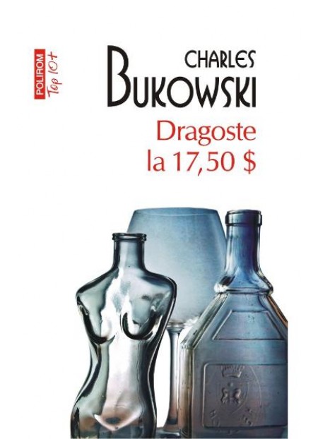 Dragoste la 17.5 dolari - Charles Bukowski