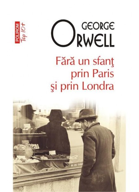 Fara un sfant prin Paris si prin Londra - George Orwell 