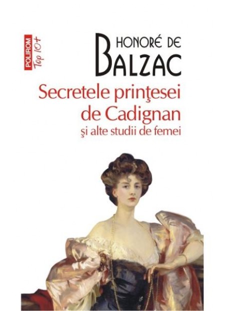 Secretele printesei de Cadignan si alte studii de femei - Honore de Balzac 