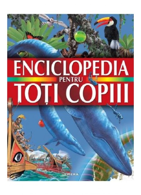 Enciclopedia pentru toti copiii