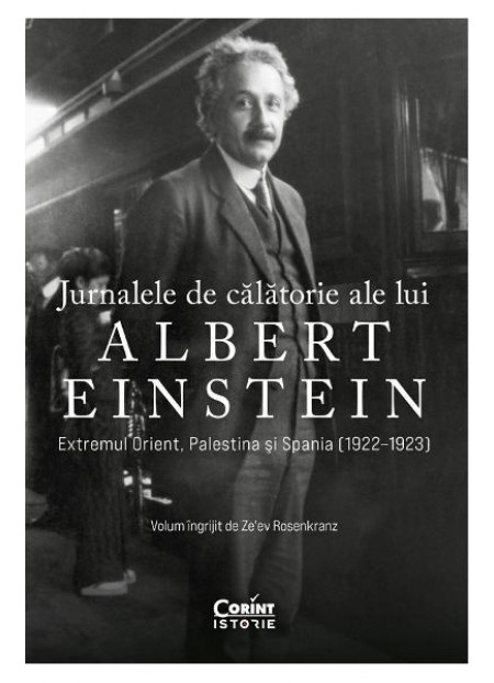  Jurnalele de calatorie ale lui Albert Einstein - Ze'ev Rosenkranz
