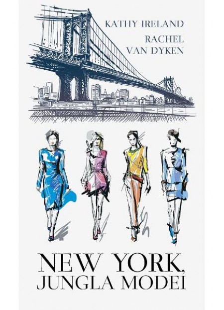 New York, jungla modei -  Kathy Ireland, Rachel van Dyken