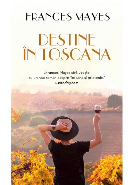 Destine in Toscana - Frances Mayes