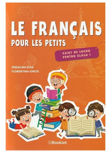 Le francais pour les petits - Clasa 1 - Caiet de lucru