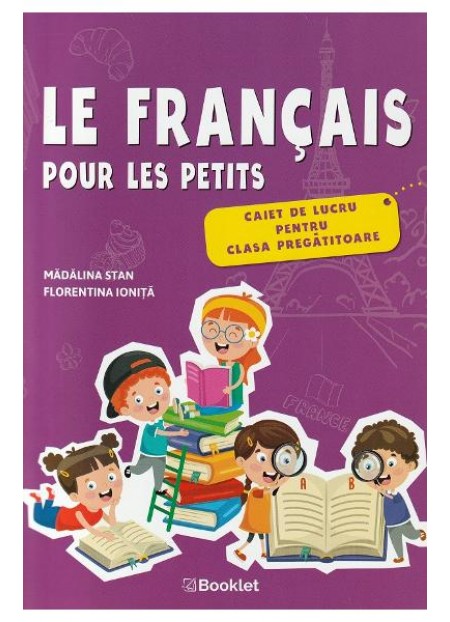 Le francais pour les petits - Clasa pregatitoare - Caiet de lucru