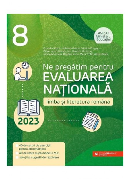 Ne pregatim pentru Evaluarea Nationala 2023. Limba si literatura romana - Clasa 8