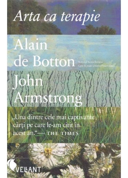 Arta ca terapie - Alain de Botton, John Armstrong