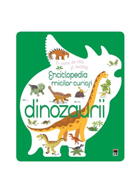 Enciclopedia micilor curiosi. Dinozaurii