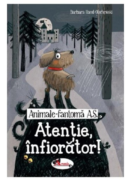 Animale fantoma A.S. Atentie, infiorator! - Barbara Iland-Olschewski