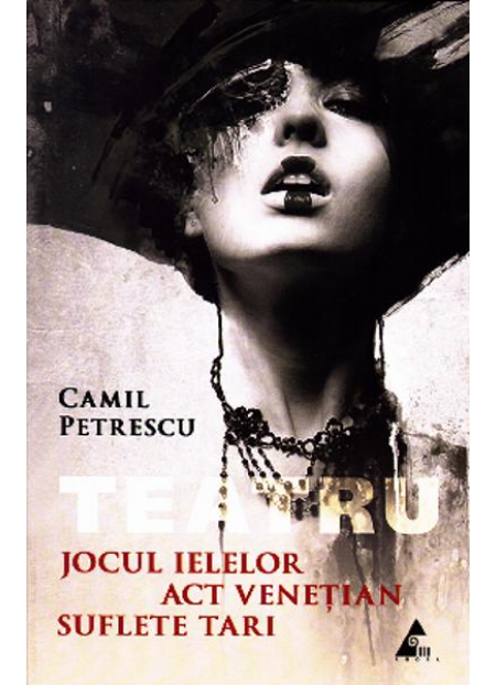 Jocul Ielelor - Act Venetian - Suflete Tari - Camil Petrscu