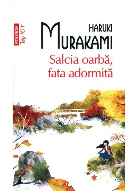 Salcia oarba, fata adormita - Haruki Murakami 