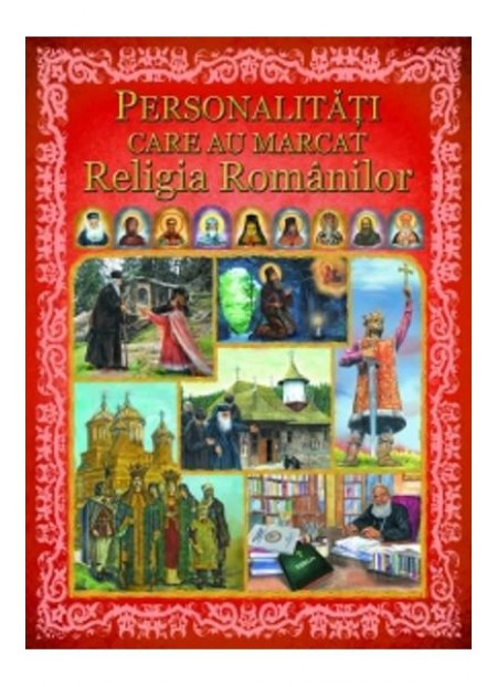 Personalitati Care Au Marcat Religia Romanilor