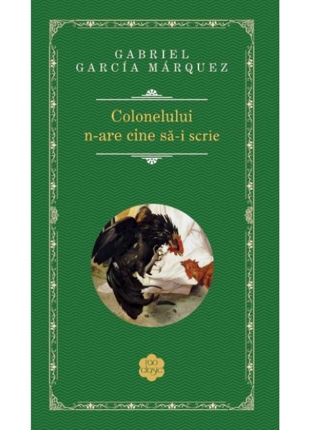 Coloneluluiin - Are Cine Sa-i Scrie - Gabriel Garcia Marquez