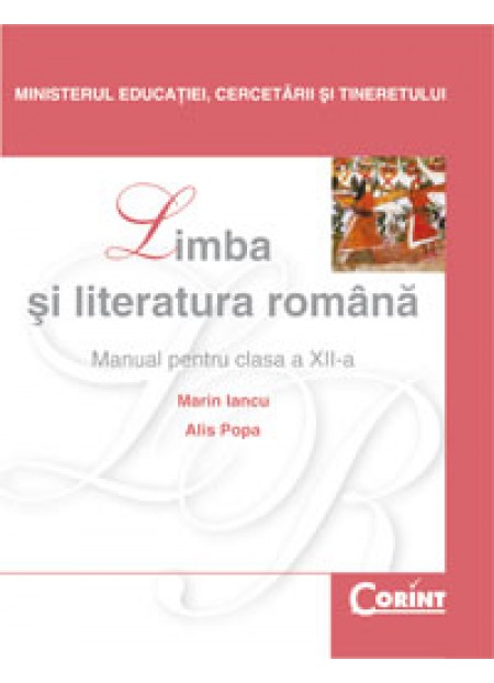 Limba si literatura romana. Manual clasa a 12-a (iancu)
