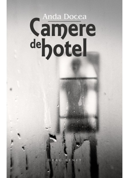 Camere De Hotel - Anda Docea - Editura Herg Benet