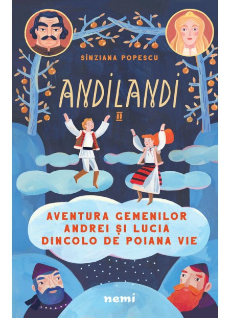 Aventura gemenilor Andrei si Lucia dincolo de Poiana Vie (Seria Andilandi, vol. 2)