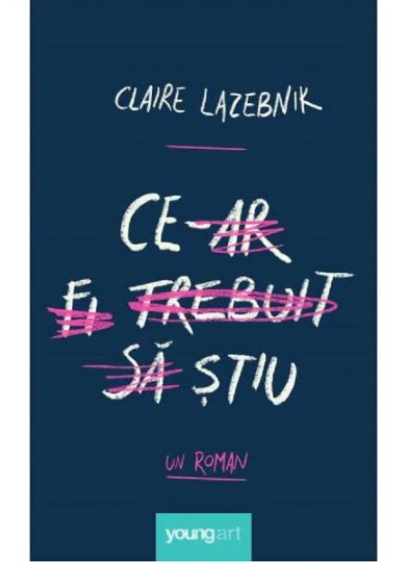 Ce-ar fi trebuit sa stiu - Claire LaZebnik