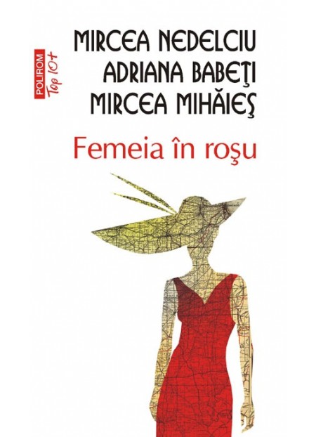 Femeia In Rosu - Adriana Babeti, Mircea Mihaies, Mircea Nedelciu