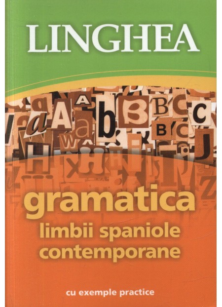 Gramatica Limbii Spaniole Contemporane - Cu Exemple Practice
