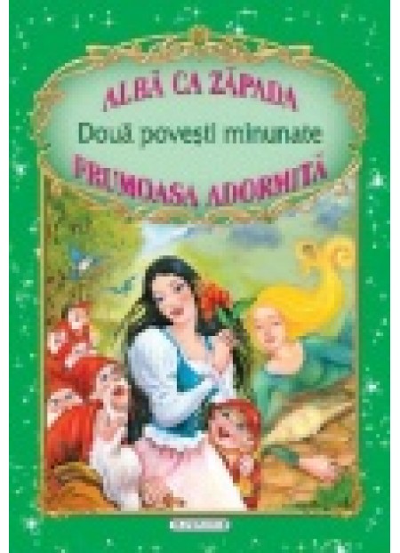 Doua Povesti Minunate - Alba Ca Zapada, Frumoasa Adormita - Editura Flamingo
