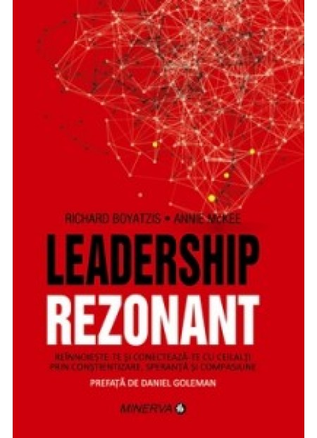 Leadership rezonant - Richard Bayatzis, Annie Mckee - editura Aramis