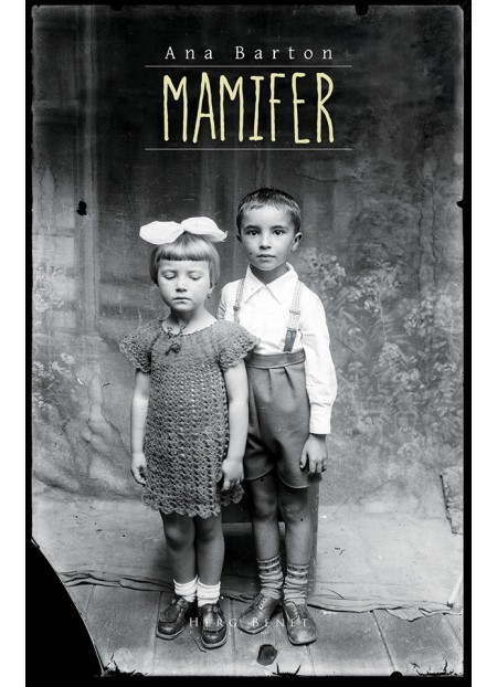 Mamifer - Ana Barton - Editura Herg Benet